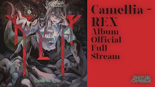 Camellia  REX Album Official Full Stream [upl. by Elleret]