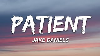 Jake Daniels  Patient Lyrics [upl. by Leibman]