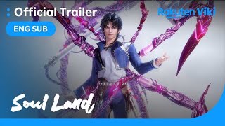 Soul Land  TRAILER  Chinese Animation [upl. by Bria]