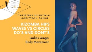 Kizomba Hip movement How to do circles and Waves Dos and Donts [upl. by Yorgen567]