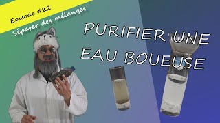 Filtration et décantation  comment purifier une eau boueuse [upl. by Ranson]