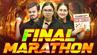 Class 12th Endgame  FINAL CHEMISTRY MARATHON🔥  Class 12 Board Exam [upl. by Acinimod489]