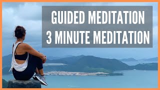 Guided Meditation  3 Minute Meditation [upl. by Arrio667]