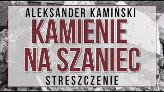 Kamienie na szaniec  streszczenie [upl. by Felix64]