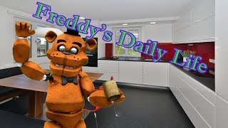 Freddy Fazbear and Friends quotFreddys Daily Lifequot [upl. by Jayne]