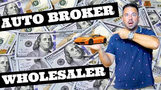 What is a Wholesaler  Auto Broker Flipping Cars 101 [upl. by Shig]