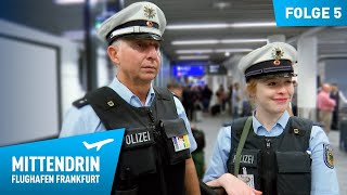 Deutschlands größte Polizeidienststelle Teil 1  Mittendrin  Flughafen Frankfurt 5 [upl. by Mcloughlin]