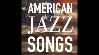 American Jazz Songs  Best of Jazz Hits [upl. by Otrebogir723]