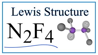 Lewis Dot Structure and Molecular Geometry for N2F4 Tetrafluorohydrazine [upl. by Ettari844]