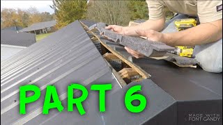 HOW TO INSTALL A METAL ROOF PART 6 [upl. by Curtis172]