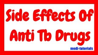 Tuberculosis Drug Therapy  Side effects of all tb drugs  Medi tutorials [upl. by Gleich]