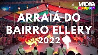 Arraiá do Bairro Ellery CE Mossoró Cidade Junina 2022 [upl. by Kehsihba]