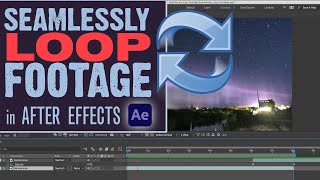 Seamlessly Loop Footage  After Effects Tutorial [upl. by Oramlub]