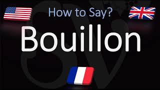 How to Pronounce Bouillon CORRECTLY [upl. by Hairem89]