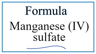 How to Write the Formula for Manganese IV sulfate [upl. by Intyre]