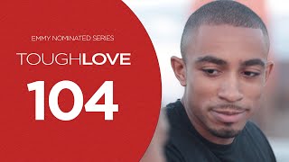 Tough Love  Season 1 Episode 4 [upl. by Wheelwright]