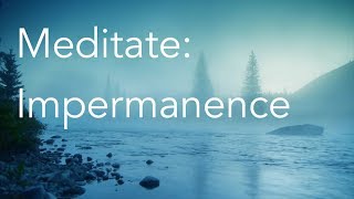 Daily Calm  10 Minute Mindfulness Meditation  Impermanence [upl. by Lafleur]