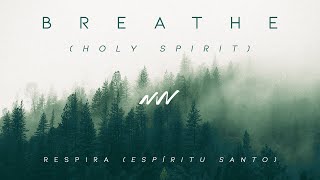 Respira Espíritu Santo Instrumental  Breathe Holy Spirit Instrumental  New Wine [upl. by Charron290]