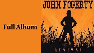 John Fogerty  Revival  Full Album [upl. by Yemerej842]