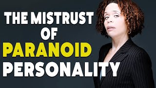 Paranoid Personality Explained – When EVERYTHING is Suspect [upl. by Oskar]