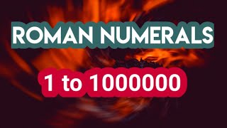 Roman Numerals From 1 to 1000000 [upl. by Lara139]