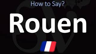 How to Pronounce Rouen CORRECTLY [upl. by Rea]