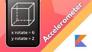 Accelerometer Sensor Tutorial in Android Studio Kotlin 2021 [upl. by Harbour]