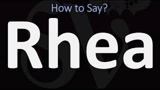 How to Pronounce Rhea CORRECTLY [upl. by Maris851]